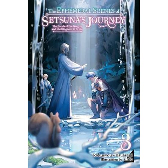 The Ephemeral Scenes of Setsuna's Journey, Vol. 3 (light novel) image 0