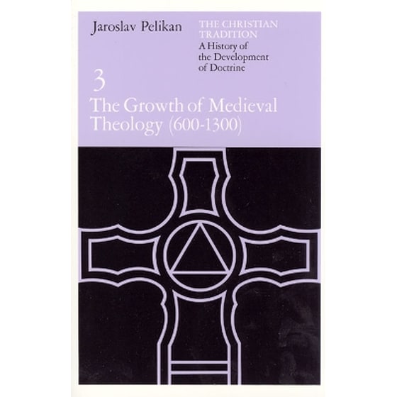 The Christian Tradition: A History of the Development of Doctrine, Volume 3 image 0