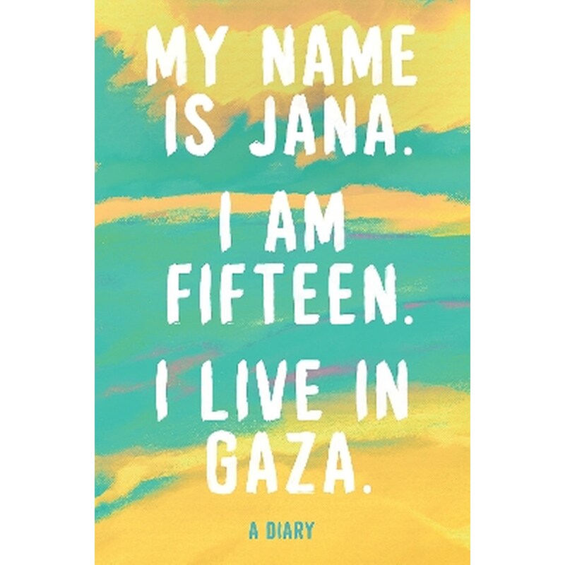 My Name is Jana. I Am 15 Years Old. I Live in Gaza.