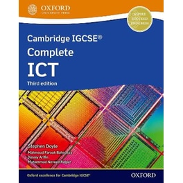 Cambridge IGCSE Complete ICT: Student Book (Third Edition)