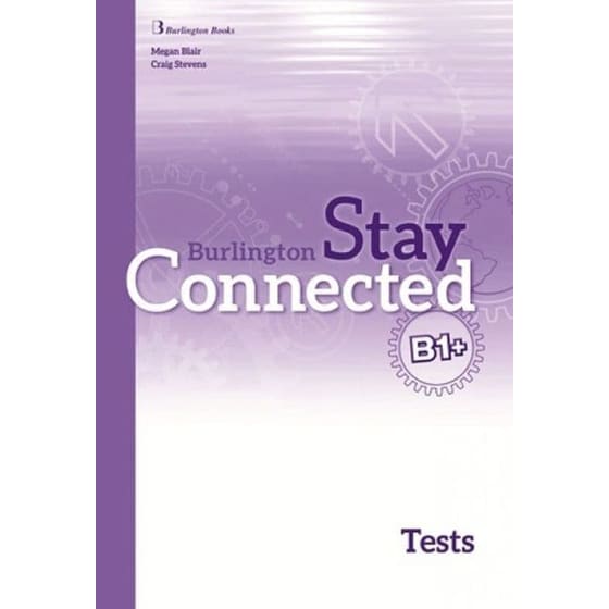 Stay Connected B1+ Test Book Teacher's Edition image 0