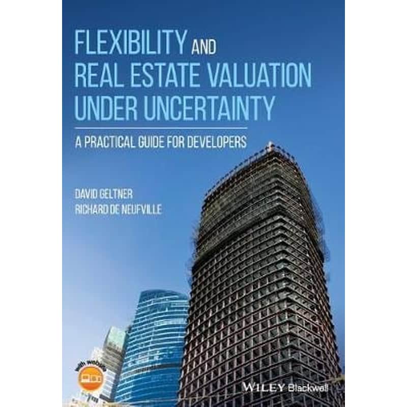 Flexibility and Real Estate Valuation under Uncertainty