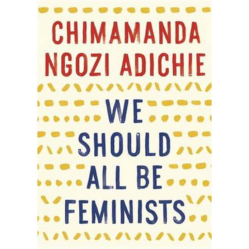 We Should All be Feminists