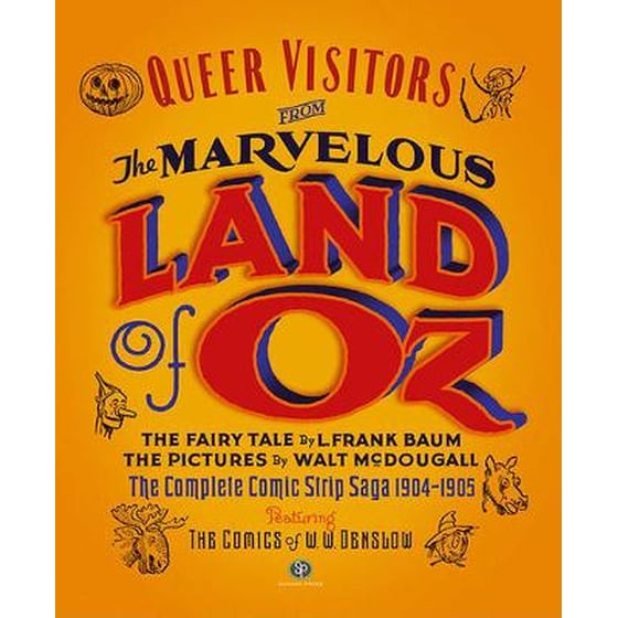 Queer Visitors from the Marvelous Land of Oz: The Complete Comic Strip Saga image 0