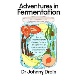 Adventures in Fermentation