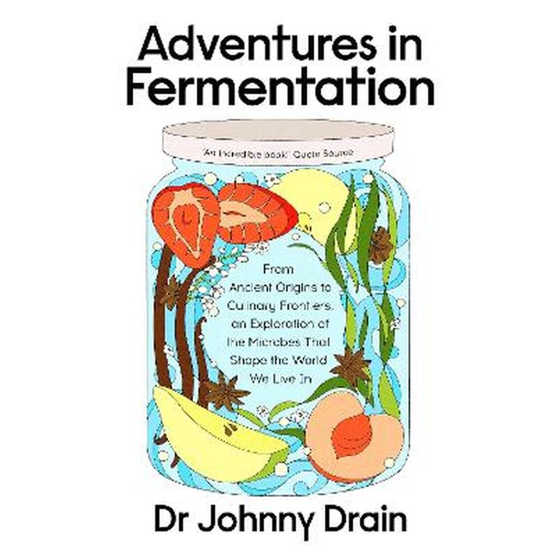 Adventures in Fermentation