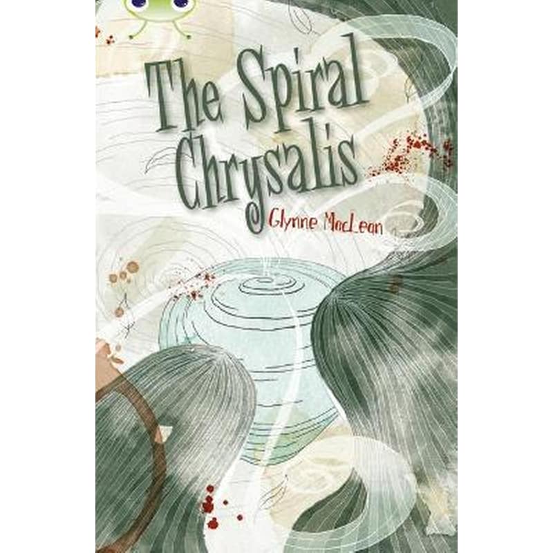 Bug Club Independent Fiction Year 6 Red + The Spiral Chrysalis