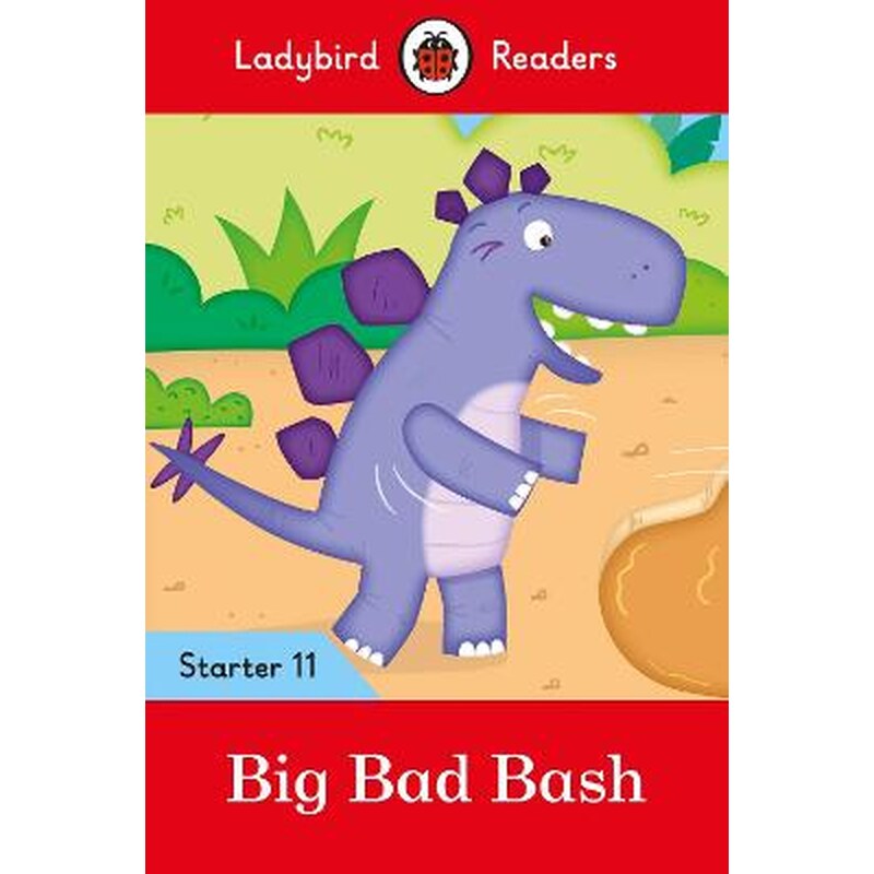 Ladybird Readers Level 11 - Big Bad Bash (ELT Graded Reader)
