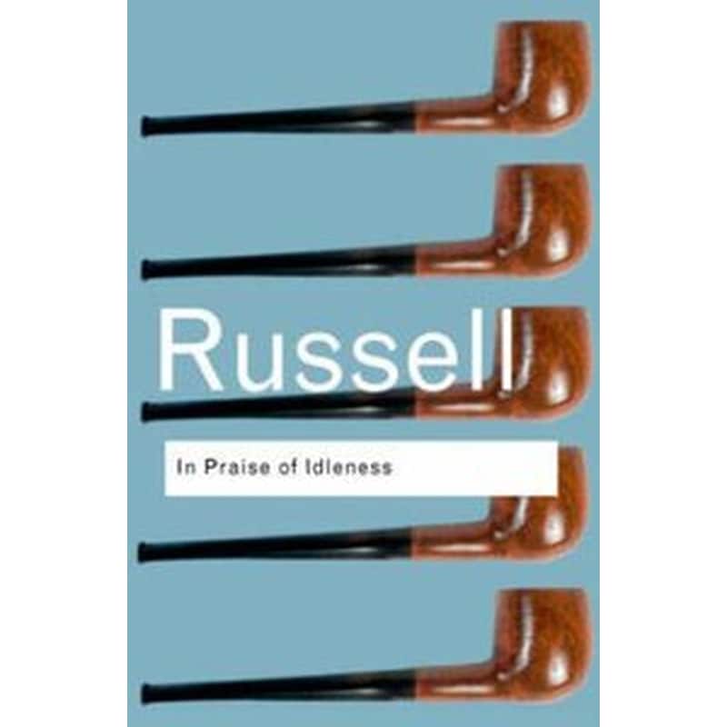 In Praise of Idleness
