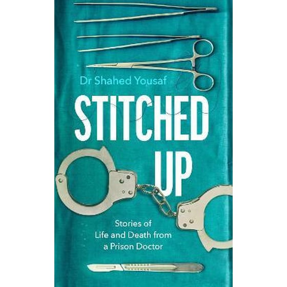 Stitched Up : Stories of life and death from a prison doctor image 0