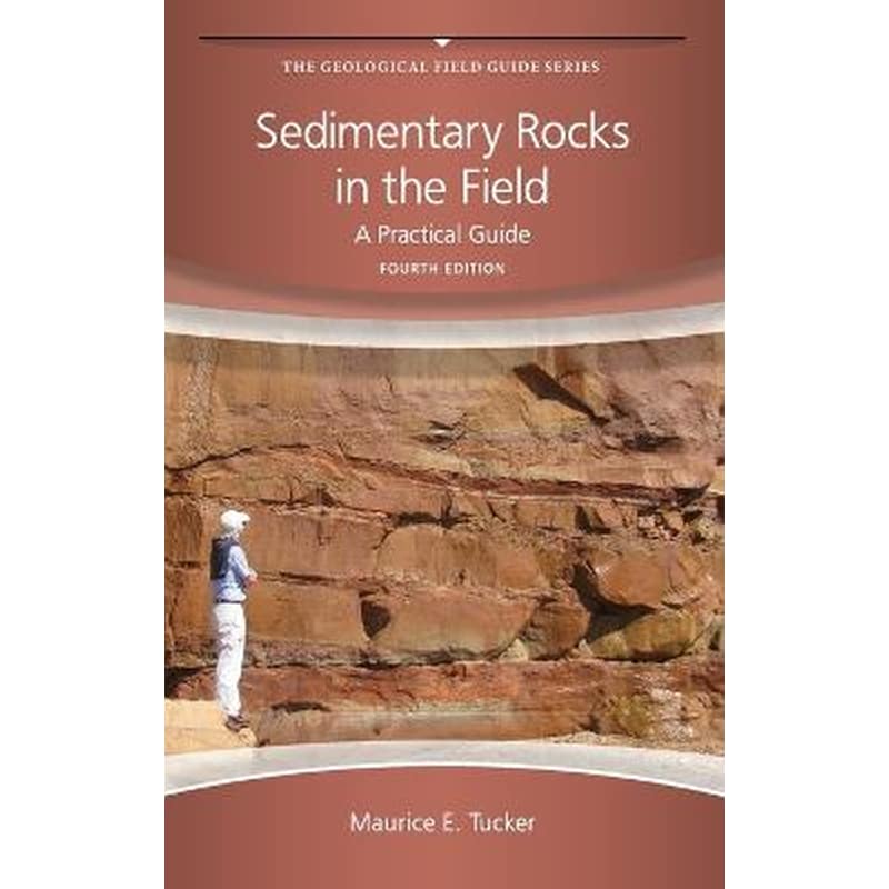 Sedimentary Rocks in the Field - A Practical Guide 4e