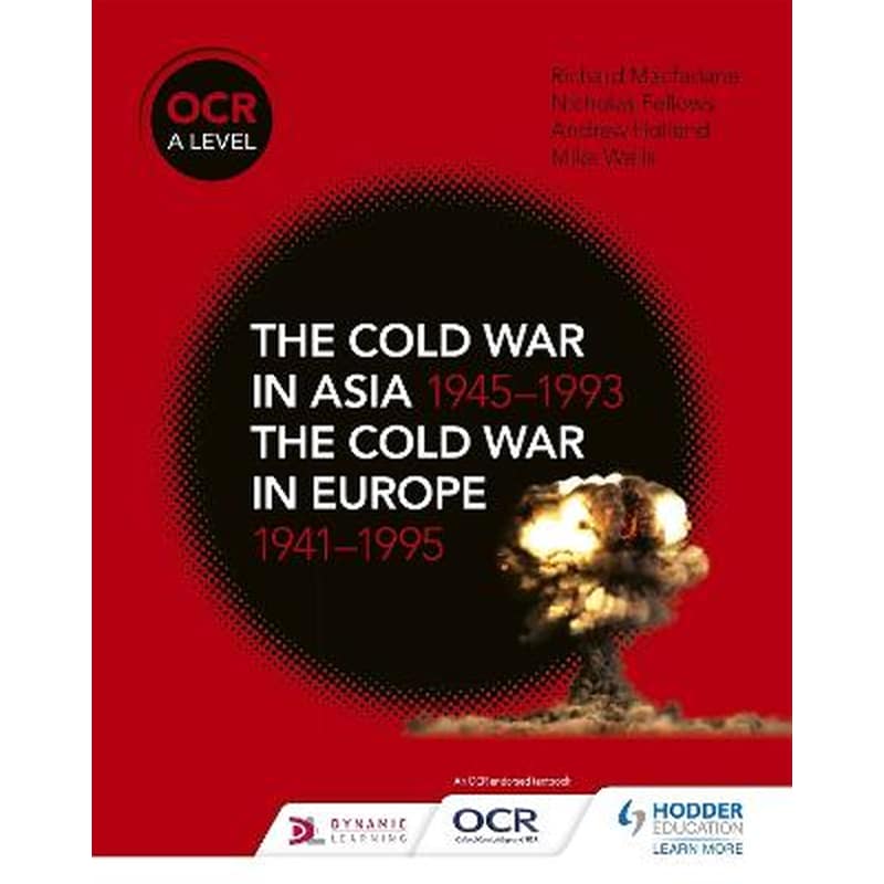 OCR A Level History: The Cold War in Asia 1945-1993 and the Cold War in Europe 1941-1995