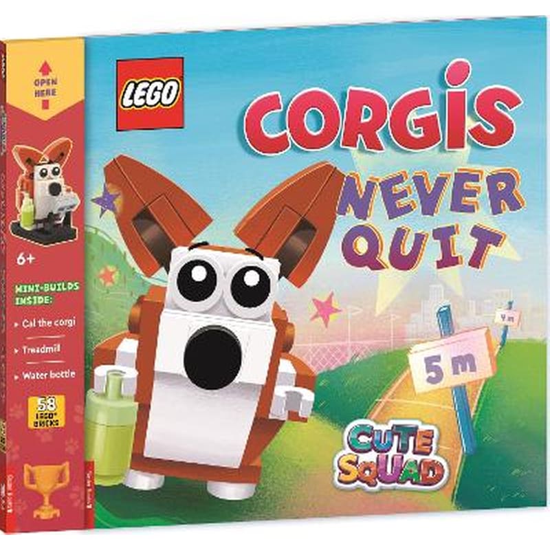 LEGO® Books: Cute Squad: Corgis Never Quit (with corgi mini-build and over 55 LEGO® elements)