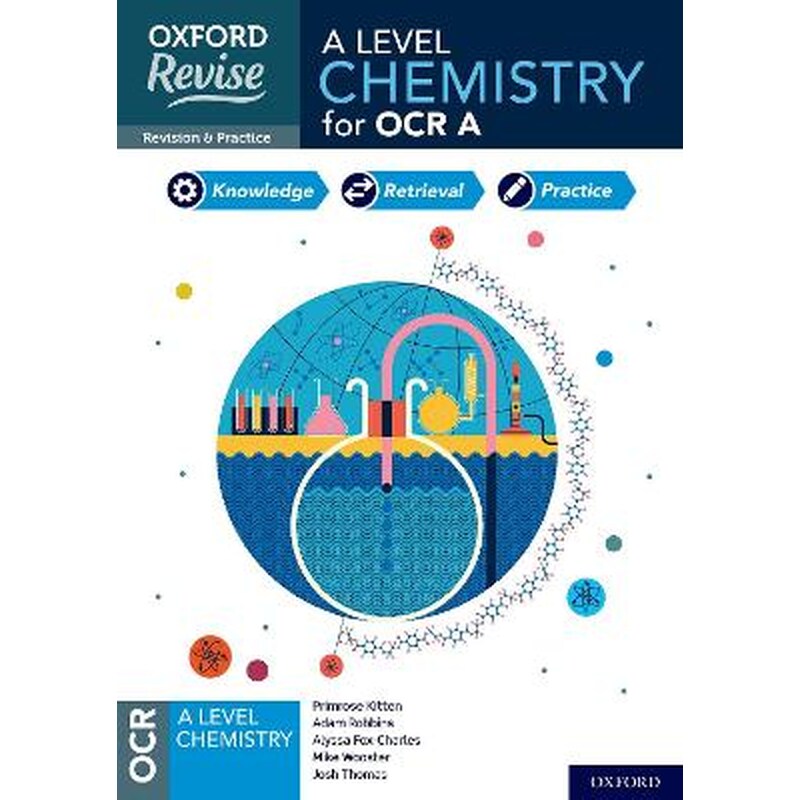 Oxford Revise: A Level Chemistry for OCR A Revision and Exam Practice