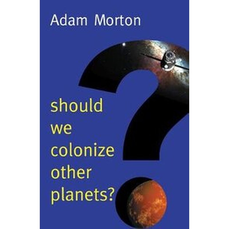 Should We Colonize Other Planets?