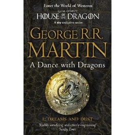 DANCE WITH DRAGONS:PART1 DREAMS AND DUST
