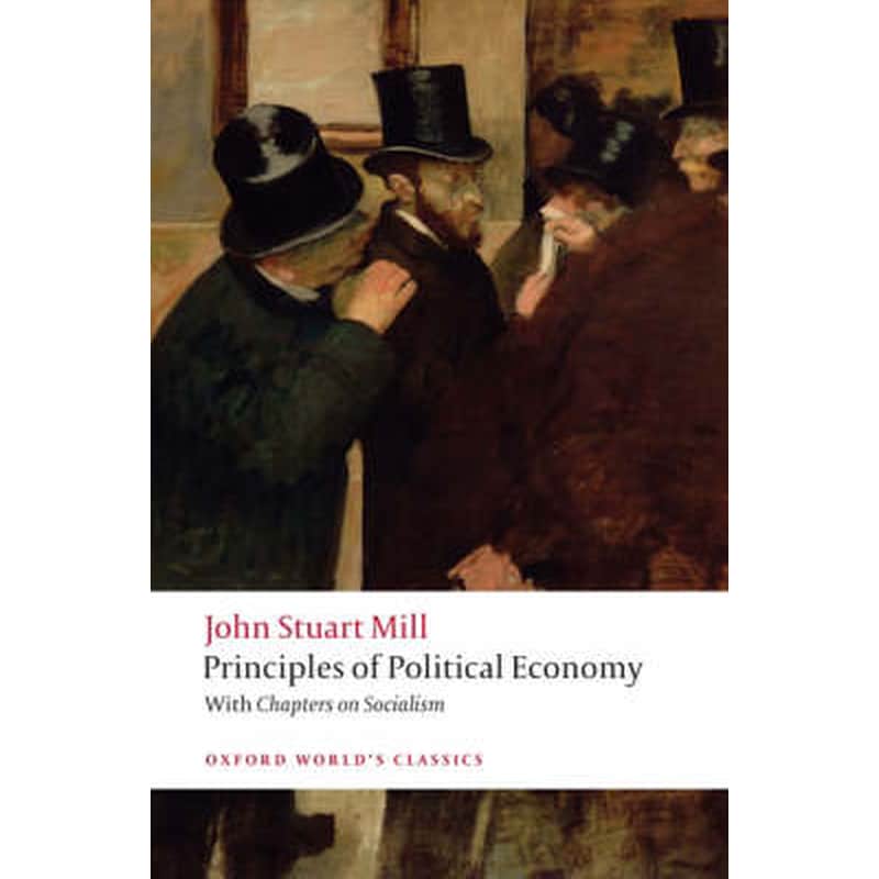 Principles of Political Economy and Chapters on Socialism