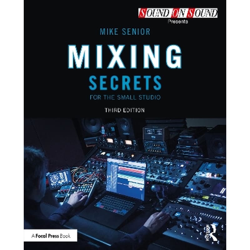 Mixing Secrets for the Small Studio