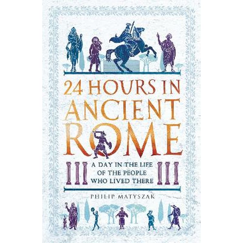 24 Hours in Ancient Rome