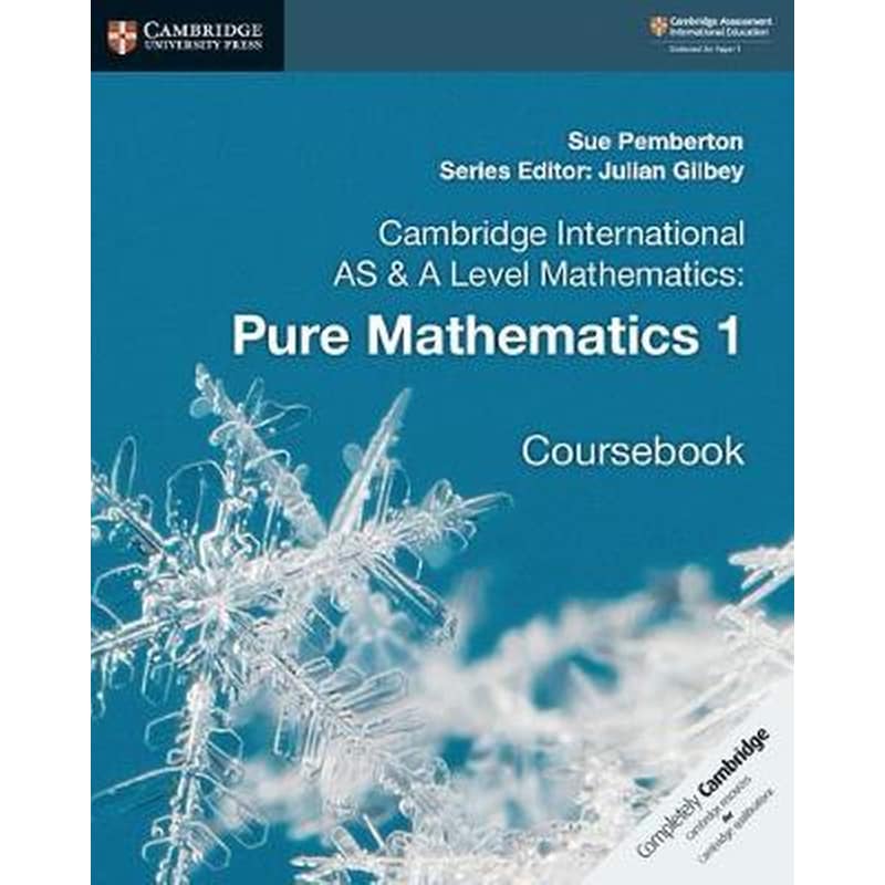 Cambridge International AS A Level Mathematics: Pure Mathematics 1 Coursebook