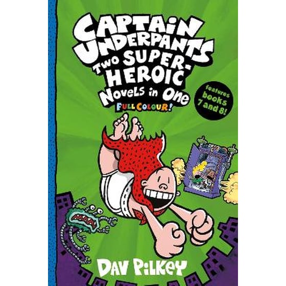 Captain Underpants: Two Super-Heroic Novels in One (Full Colour!) image 0