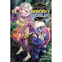 So What's Wrong with Getting Reborn as a Goblin?, Vol. 10