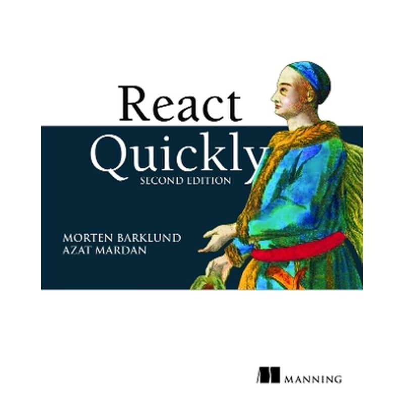 React Quickly, Second Edition