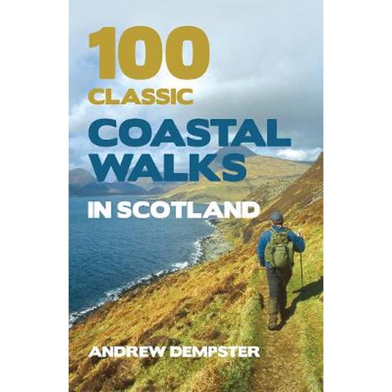 100 Classic Coastal Walks in Scotland