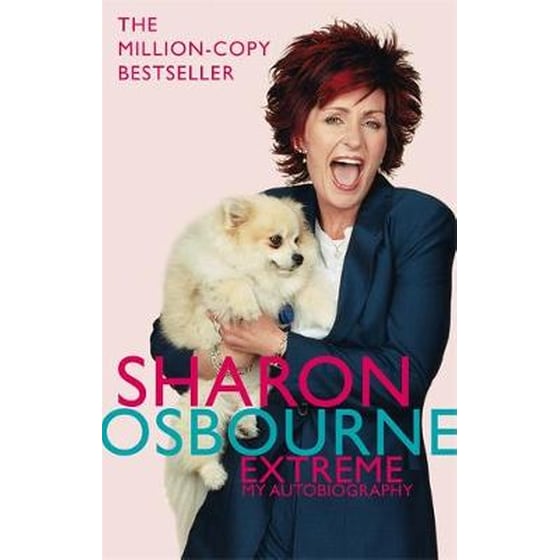 Sharon Osbourne Extreme: My Autobiography image 0