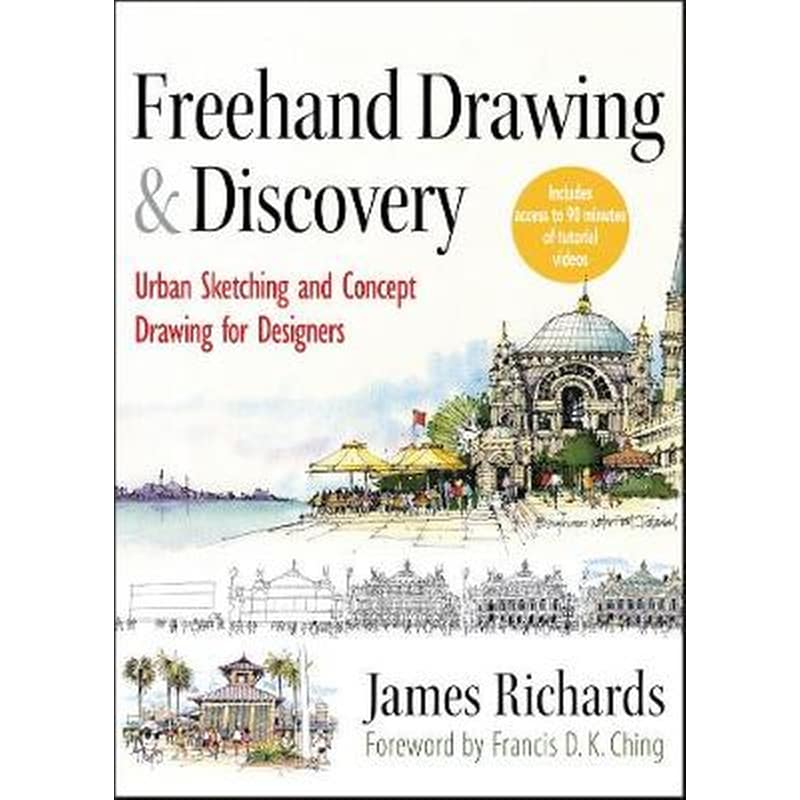Freehand Drawing and Discovery - Urban Sketching and Concept Drawing for Designers 0900741