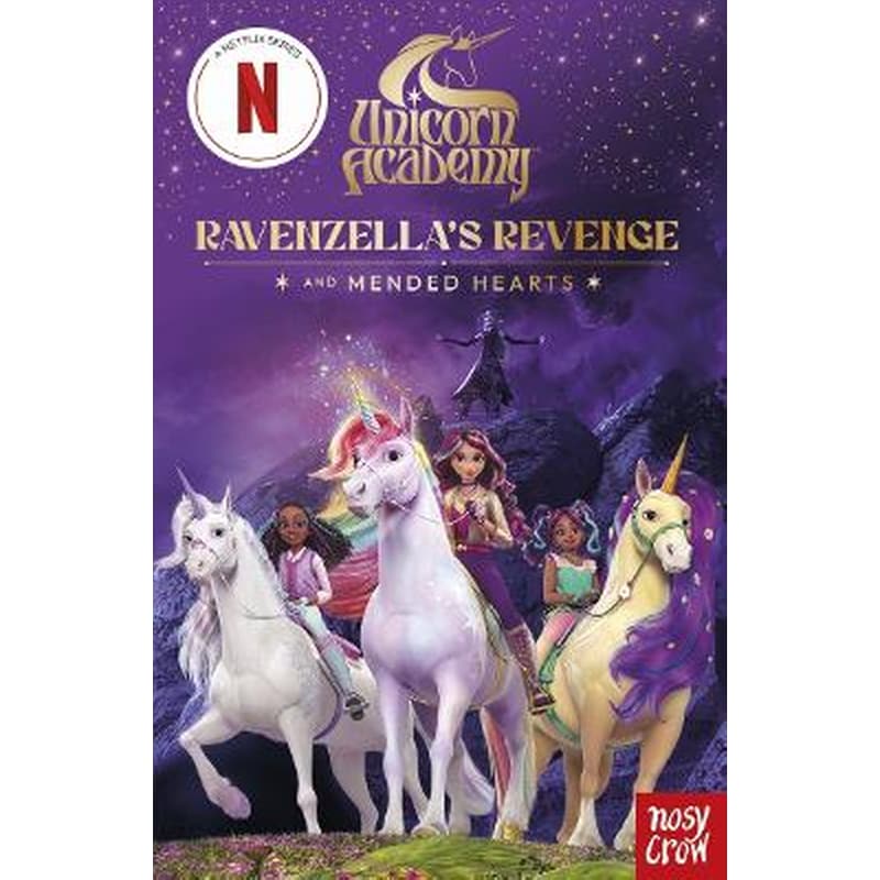 Unicorn Academy: Ravenzellas Revenge and Mended Hearts