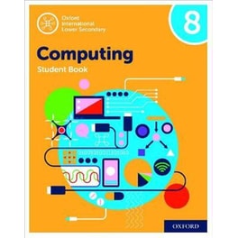 Oxford International Lower Secondary Computing Student Book 8