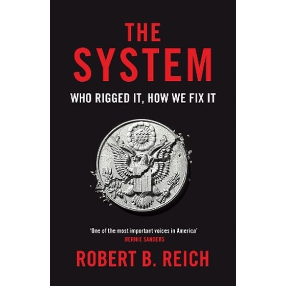The System: Who Rigged It, How We Fix It image 0