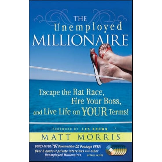 Unemployed Millionaire - Escape the Rat Race, Fire Your Boss, and Live Life on YOUR Terms! image 0