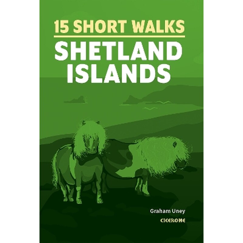 15 Short Walks on the Shetland Islands