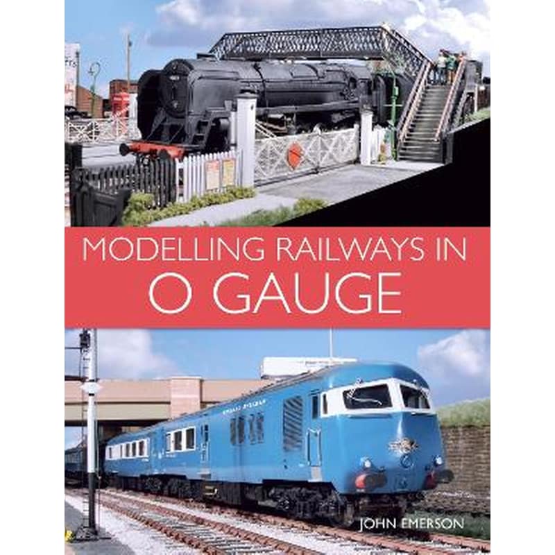 Modelling Railways in 0 Gauge