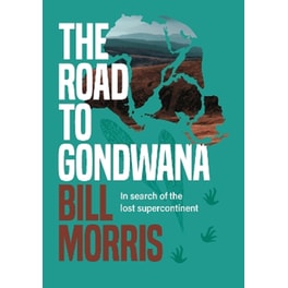 The Road to Gondwana