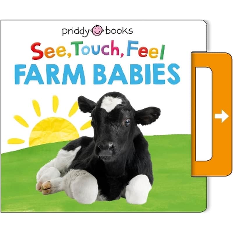 See, Touch, Feel: Farm Babies