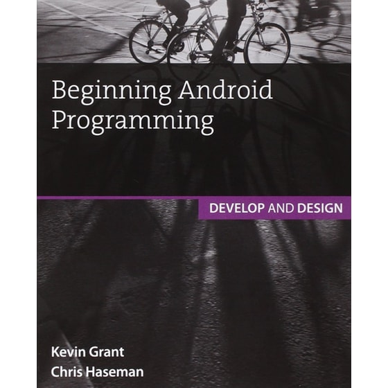 Beginning Android Programming: Develop and Design image 0