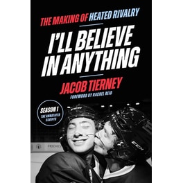 I'll Believe in Anything - The Making of Heated Rivalry Season 1 (The Annotated Scripts)
