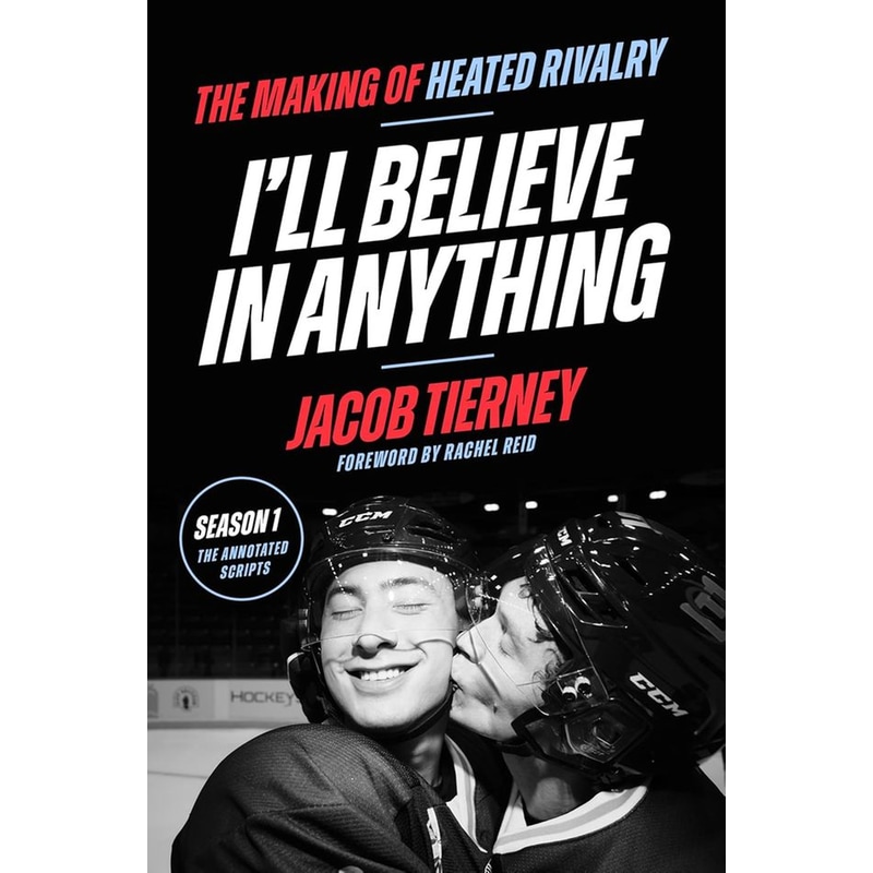 Ill Believe in Anything - The Making of Heated Rivalry Season 1 (The Annotated Scripts)