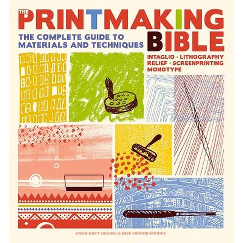 The Printmaking Bible