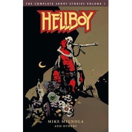 Hellboy: The Complete Short Stories Volume 1
