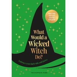 What Would A Wicked Witch Do?