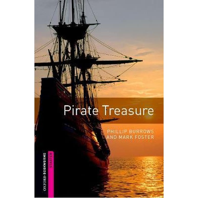 Oxford Bookworms Library: Starter Level:: Pirate Treasure