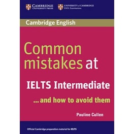 Common Mistakes at IELTS Intermediate Common Mistakes at IELTS Intermediate- And How to Avoid Them
