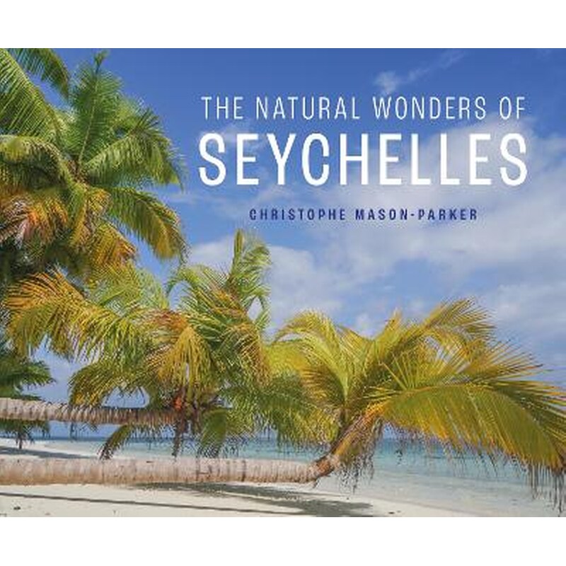 The Natural Wonders of Seychelles