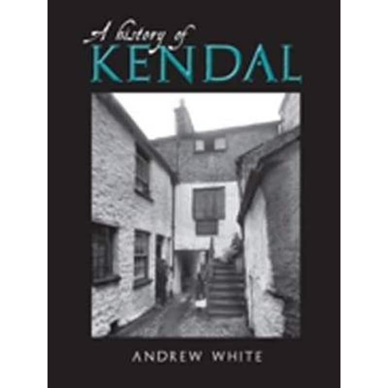 A History of Kendal