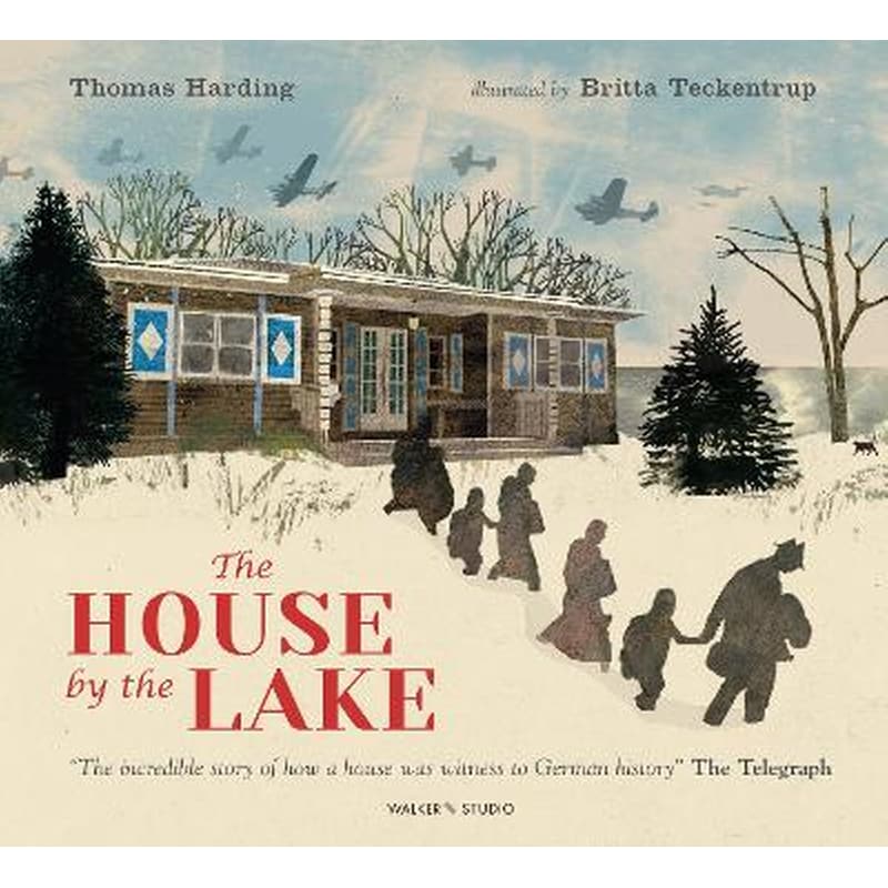House by the Lake: The Story of a Home and a Hundred Years of History