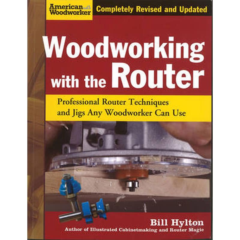 Woodworking with the Router